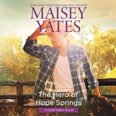 Cover for Maisey Yates · The Hero of Hope Springs Library Edition (CD) (2020)