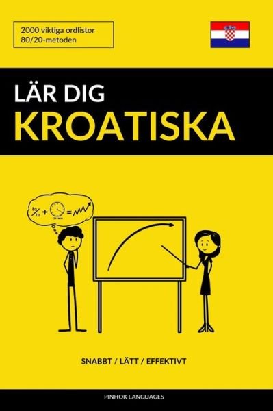 Cover for Pinhok Languages · Lar dig Kroatiska - Snabbt / Latt / Effektivt (Paperback Book) (2019)