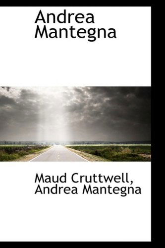 Cover for Maud Cruttwell · Andrea Mantegna (Hardcover Book) (2009)