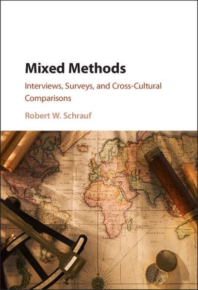 Cover for Schrauf, Robert W. (Pennsylvania State University) · Mixed Methods: Interviews, Surveys, and Cross-Cultural Comparisons (Hardcover Book) (2016)