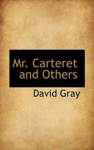 Mr. Carteret and Others - David Gray - Books - BiblioLife - 9781110877126 - June 4, 2009