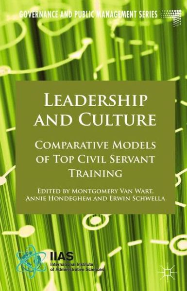 Cover for Montgomery Van Wart · Leadership and Culture: Comparative Models of Top Civil Servant Training - Governance and Public Management (Hardcover Book) (2014)