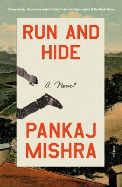 Cover for Pankaj Mishra · Run and Hide: A Novel (Paperback Book) (2023)