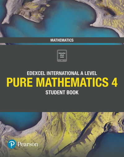 Pearson Edexcel International A Level Mathematics Pure 4 Mathematics Student Book - Edexcel International A Level - Joe Skrakowski - Books - Pearson Education Limited - 9781292245126 - March 4, 2019