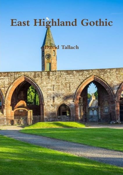Cover for David Tallach · East Highland Gothic (Taschenbuch) (2015)