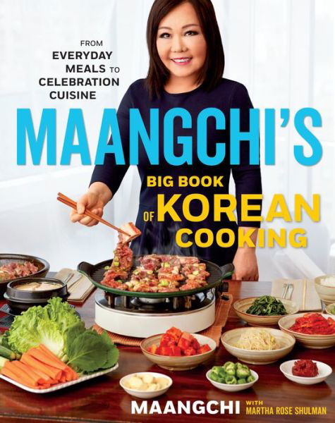 Cover for Maangchi · Maangchi's Big Book Of Korean Cooking: From Everyday Meals to Celebration Cuisine (Innbunden bok) (2019)