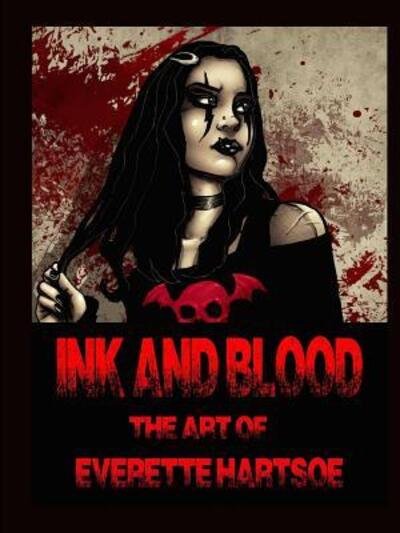 Cover for Everette Hartsoe · INK AND BLOOD The art of Everette Hartsoe (Paperback Book) (2015)