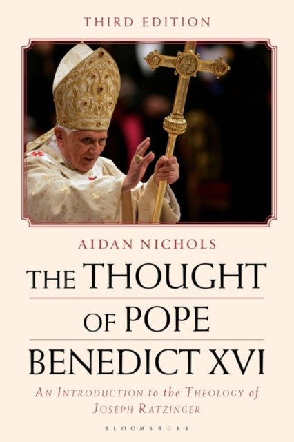 Cover for Aidan Nichols · The Thought of Pope Benedict XVI: An Introduction to the Theology of Joseph Ratzinger (Paperback Book) (2024)