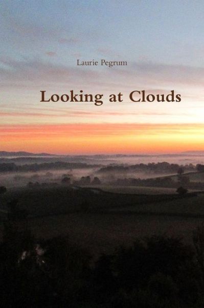 Cover for Laurie Pegrum · Looking at Clouds (Paperback Book) (2016)