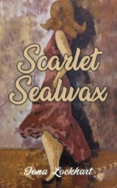 Cover for Iona Lockhart · Scarlet Sealwax (Paperback Bog) (2022)