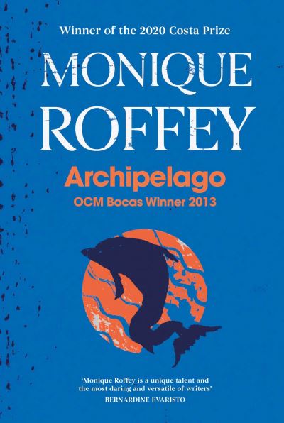 Archipelago - Monique Roffey - Books - Simon & Schuster Ltd - 9781398514126 - January 20, 2022