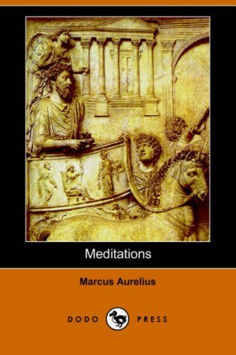 Meditations (Dodo Press) - Marcus Aurelius - Livres - Dodo Press - 9781406510126 - 12 août 2006