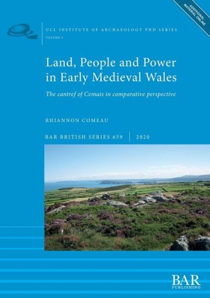 Cover for Rhiannon Comeau · Land, People and Power in Early Medieval Wales (Book) (2020)