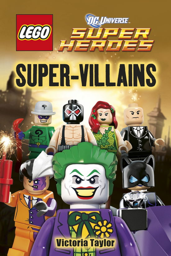 Cover for Victoria Taylor · LEGO (R) DC Super Heroes Super-Villains - DK Readers Level 2 (Hardcover Book) (2013)