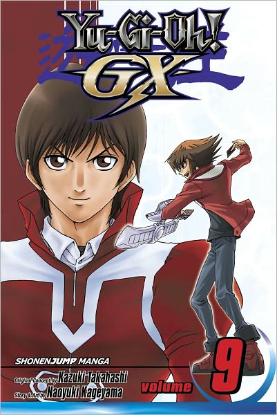 Yu-Gi-Oh! GX, Vol. 9 - Yu-Gi-Oh! GX - Naoyuki Kageyama - Books - Viz Media, Subs. of Shogakukan Inc - 9781421542126 - August 16, 2012