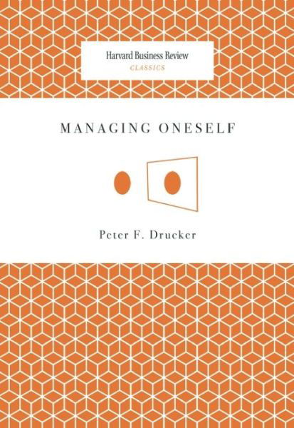 Cover for Peter F. Drucker · Managing Oneself - Harvard Business Review Classics (Taschenbuch) (2008)