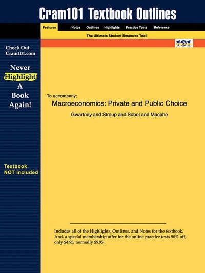 Cover for Gwartney and Stroup and Sobel and Macphe, and Stroup and Sobel and · Studyguide for Macroeconomics: Private and Public Choice by Al., Gwartney Et, Isbn 9780030344749 (Taschenbuch) (2006)