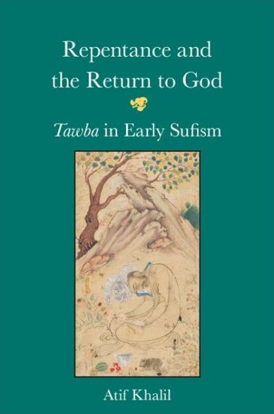 Cover for Atif Khalil · Repentance and the Return to God: Tawba in Early Sufism (Paperback Book) (2019)