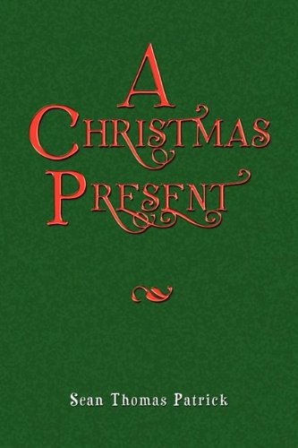 Cover for Sean Thomas Patrick · A Christmas Present (Paperback Book) (2009)