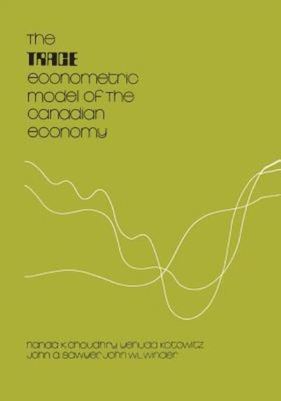 Cover for Nanda K Choudhry · The TRACE Econometric Model of the Canadian Economy (Paperback Book) (1972)