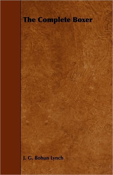 Cover for J G Bohun Lynch · The Complete Boxer (Paperback Bog) (2008)