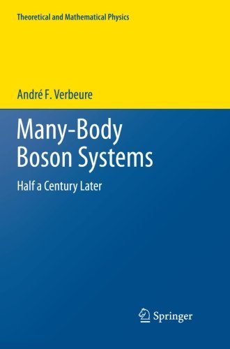 Cover for Andre F. Verbeure · Many-Body Boson Systems: Half a Century Later - Theoretical and Mathematical Physics (Pocketbok) [2011 edition] (2013)