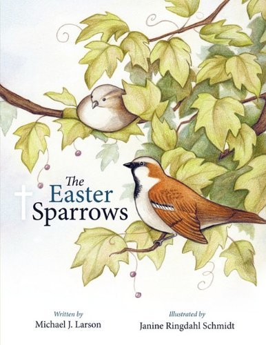 Cover for Michael J. Larson · The Easter Sparrows (Paperback Book) (2010)