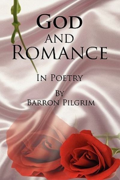 Cover for Barron Pilgrim · God and Romance (Paperback Book) (2009)