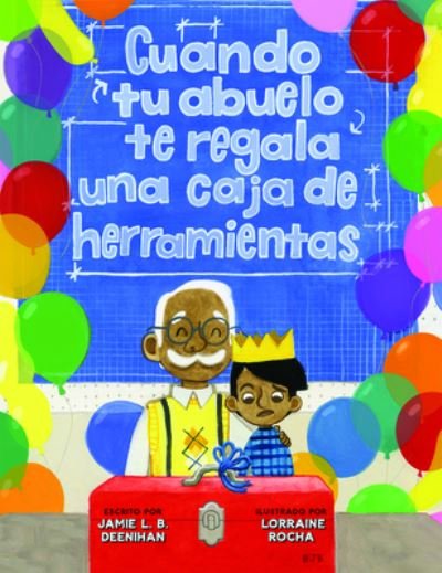 Cover for Jamie L. B. Deenihan · Cuando Tu Abuelo Te Regala una Caja de Herramientas (Book) (2021)