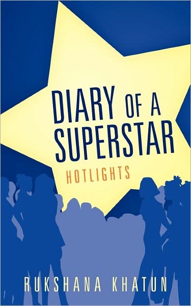Cover for Rukshana Khatun · Diary of a Superstar: Hotlights (Pocketbok) (2011)