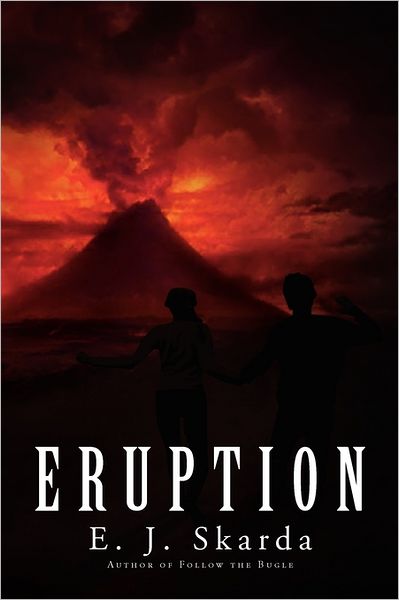 Cover for E J. Skarda · Eruption (Paperback Book) (2011)