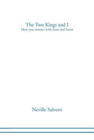 Neville Salvetti · The Two Kings and I (Pocketbok) (2011)