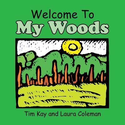 Cover for Tim Kay · Welcome to My Woods (Paperback Book) (2011)
