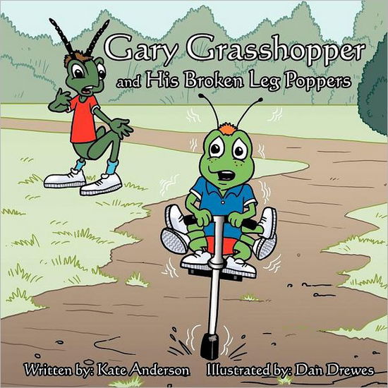 Cover for Kate Anderson · Gary Grasshopper and His Broken Leg Poppers (Paperback Book) (2011)