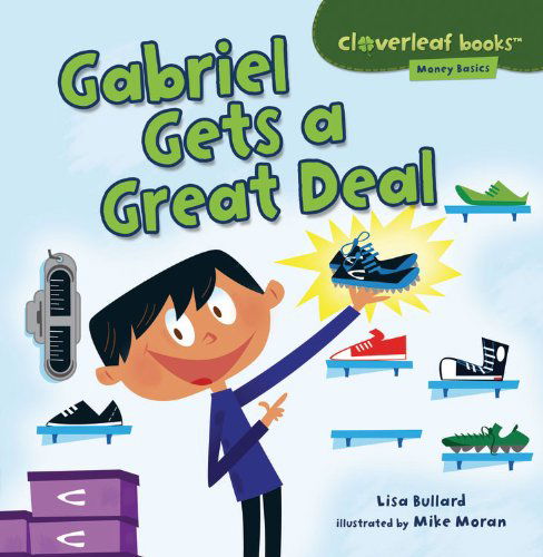 Cover for Lisa Bullard · Gabriel Gets a Great Deal (Cloverleaf Books: Money Basics) (Pocketbok) (2013)