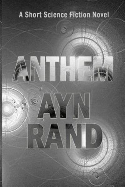 Cover for Ayn Rand · Anthem: A Short Science Fiction Novel (Taschenbuch) (2013)