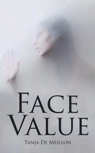 Cover for Tanja De Meillon · Face Value (Paperback Book) (2016)