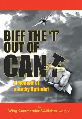 Cover for Vrc (Retd) Wing Commander Fj Mehta · Biff the T Out of Can't (Hardcover Book) (2017)