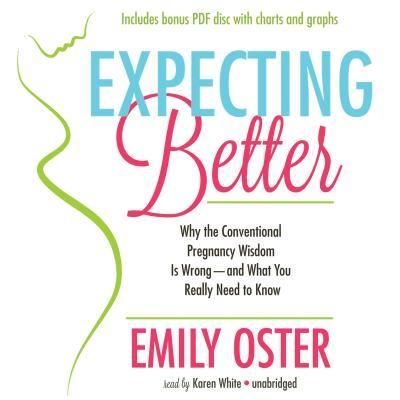 Cover for Emily Oster · Expecting Better (CD) (2013)