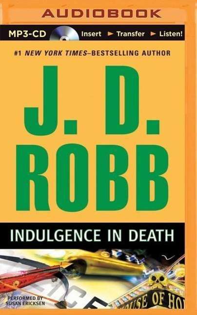 Indulgence in Death - J D Robb - Audio Book - Brilliance Audio - 9781491516126 - May 13, 2014