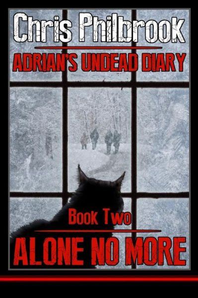 Cover for Chris Philbrook · Alone No More: Adrian's Undead Diary Book Two (Paperback Bog) (2013)