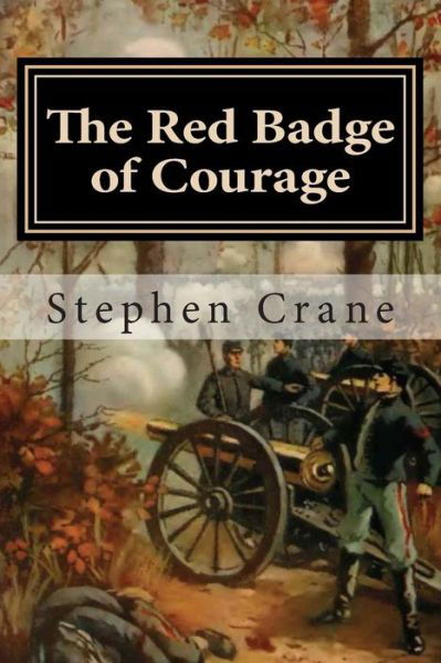 Cover for Stephen Crane · The Red Badge of Courage: an Episode of the American Civil War (Taschenbuch) (2013)