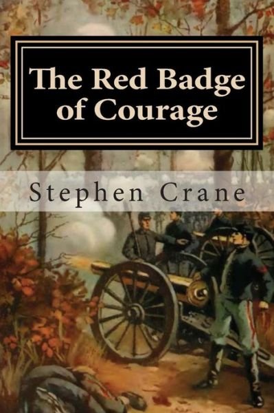 Cover for Stephen Crane · The Red Badge of Courage: an Episode of the American Civil War (Pocketbok) (2013)