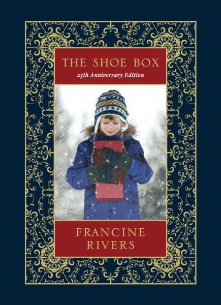 Cover for Francine Rivers · Shoe Box 25th Anniversary EditionThe Shoe Box 25th Anniversary Edition (Book) (2019)