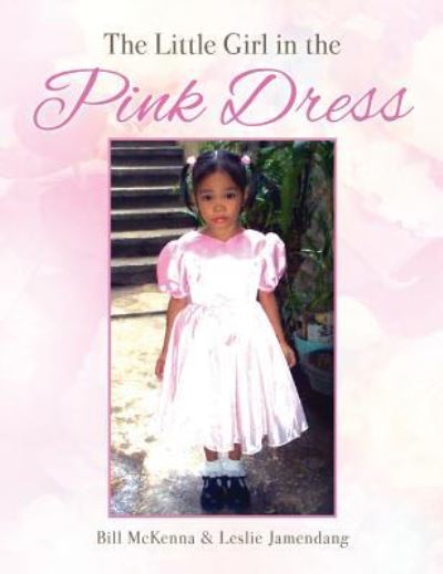 Cover for Bill McKenna · The Little Girl in the Pink Dress (Hardcover Book) (2016)