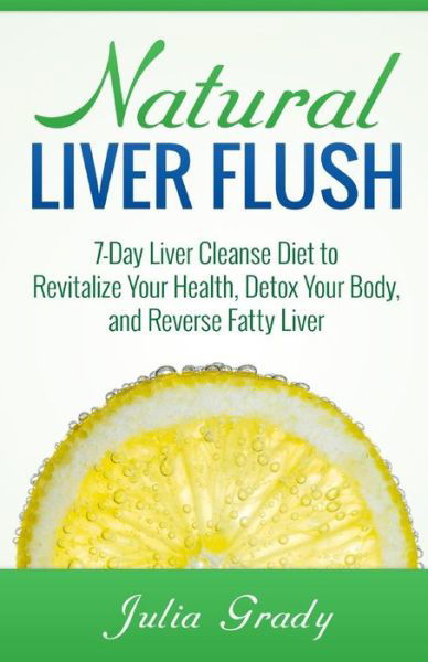 Cover for Julia Grady · Natural Liver Flush (Paperback Book) (2014)