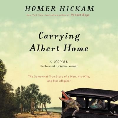 Carrying Albert Home - Homer Hickam - Musik - HARPERCOLLINS - 9781504645126 - 13. oktober 2015