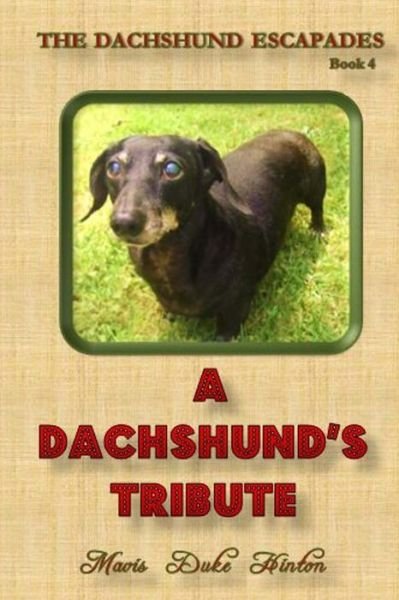 Cover for Mavis Duke Hinton · A Dachshund's Tribute (Paperback Bog) (2015)