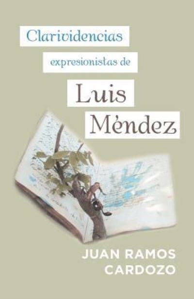 Cover for Juan Ramos · Clarividencias Expresionistas De Luis Mendez (Paperback Book) (2018)