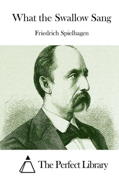 Cover for Friedrich Spielhagen · What the Swallow Sang (Paperback Book) (2015)